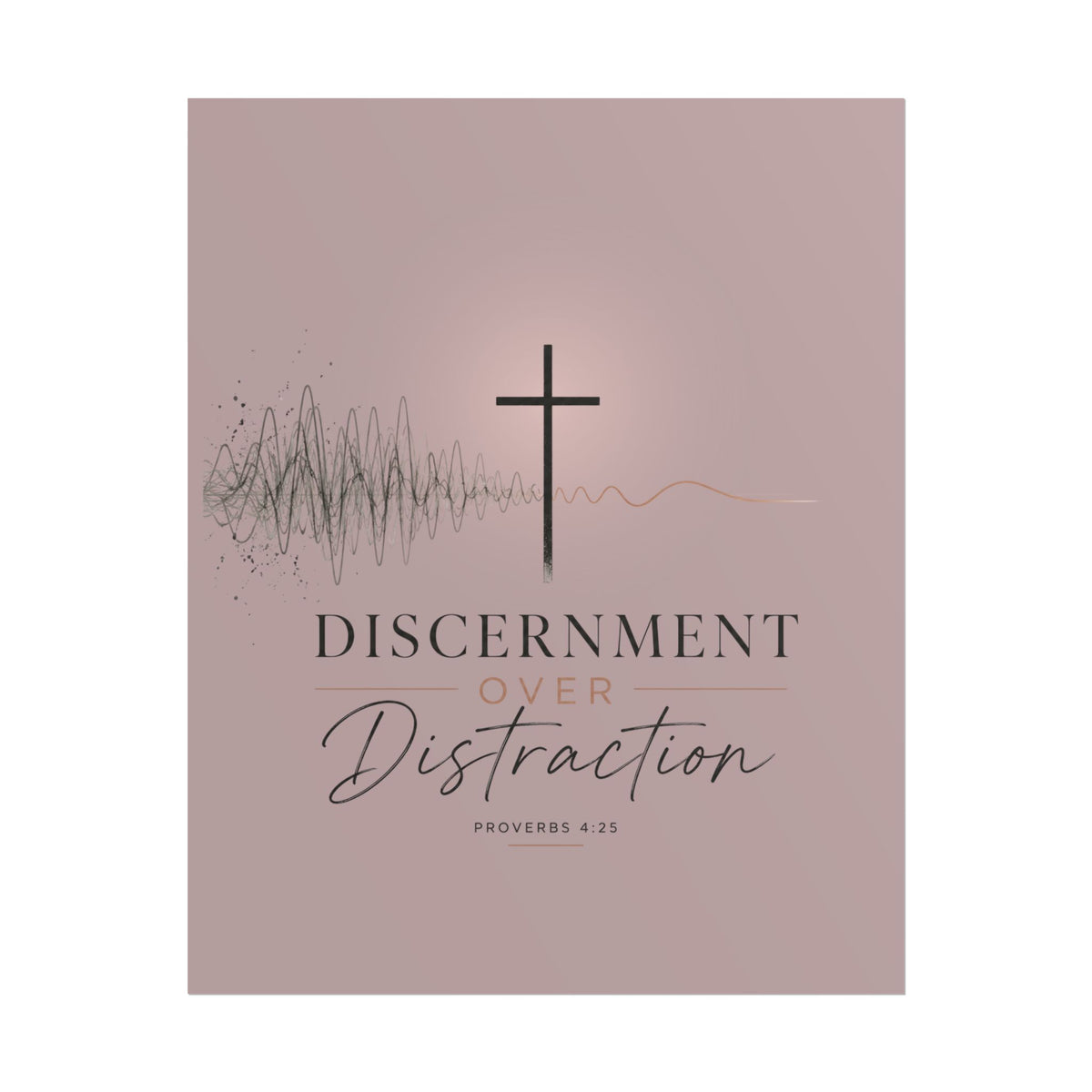 Discernment Over Distraction Poster
