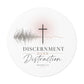 Discernment Over Distraction Round Sticker