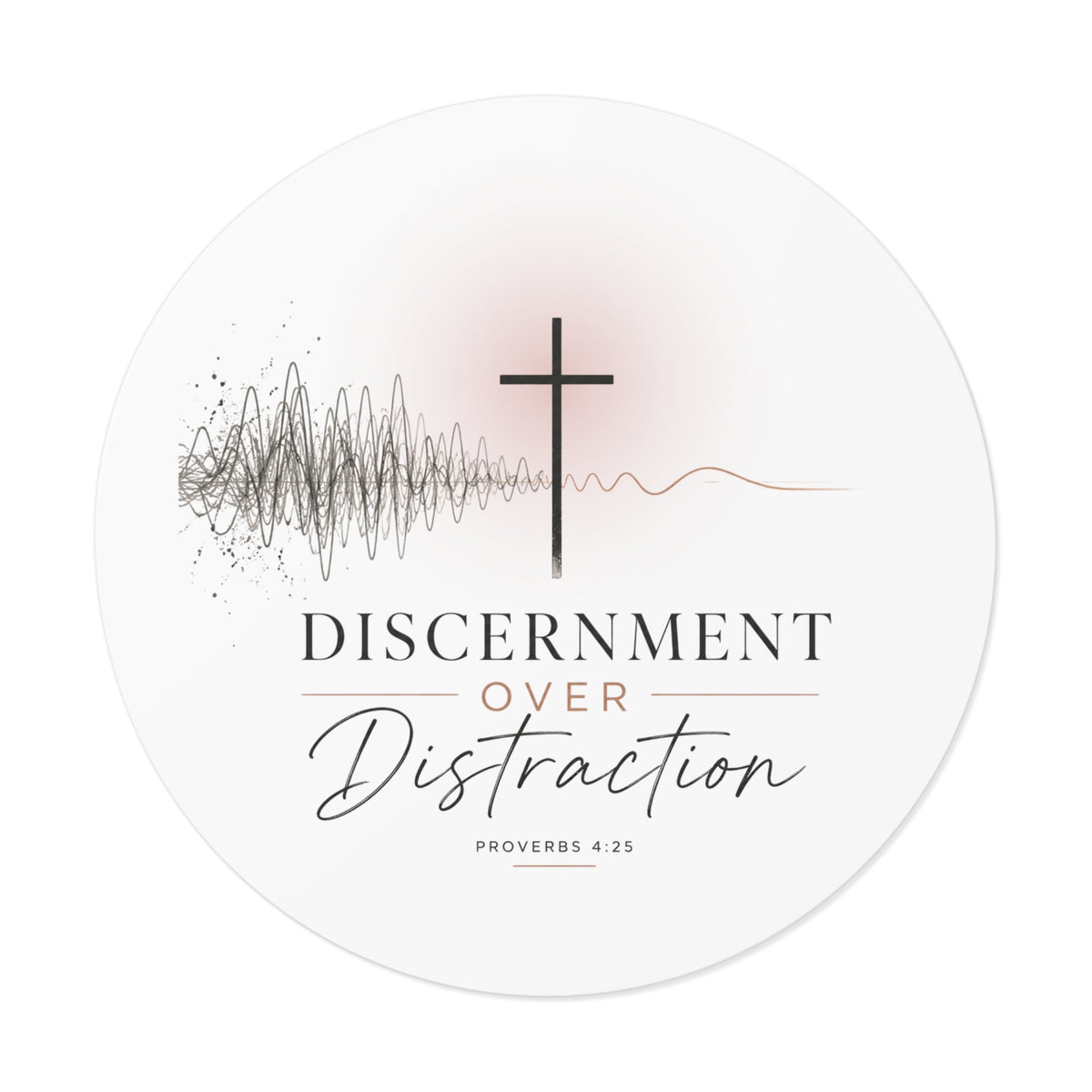 Discernment Over Distraction Round Sticker