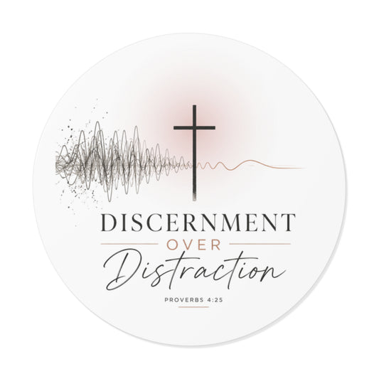 Discernment Over Distraction Round Sticker
