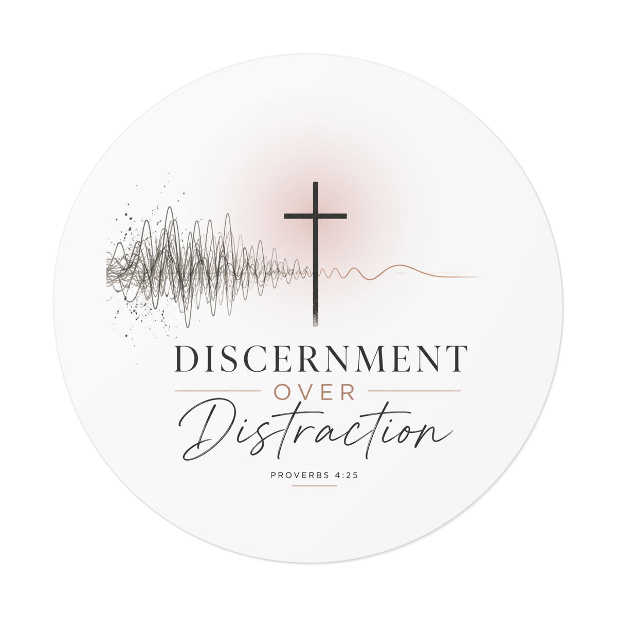 Discernment Over Distraction Round Sticker