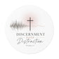 Discernment Over Distraction Round Sticker