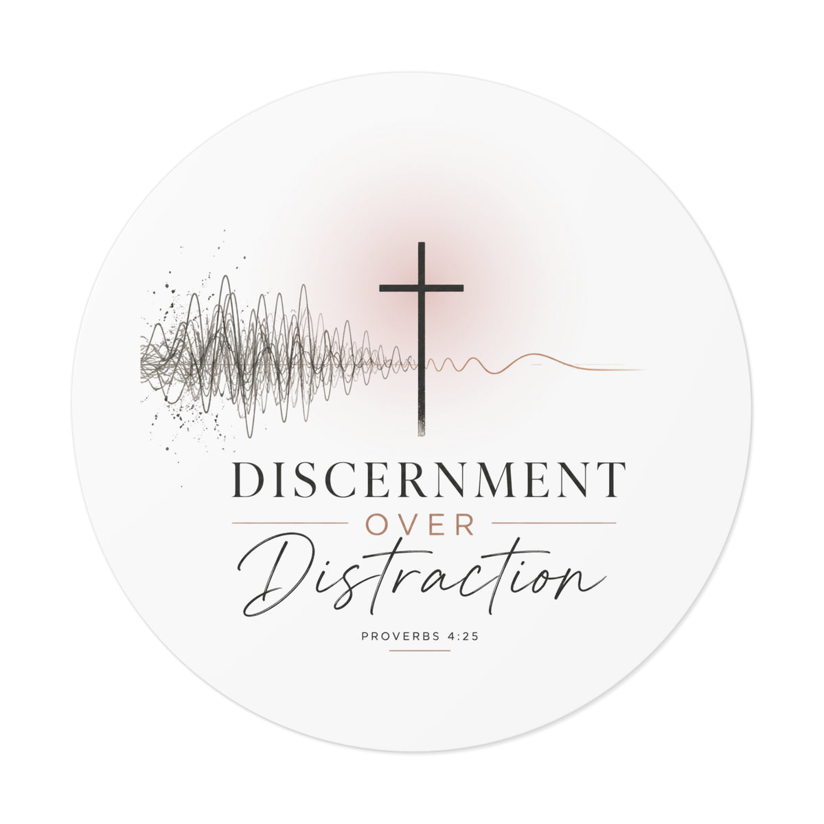 Discernment Over Distraction Round Sticker